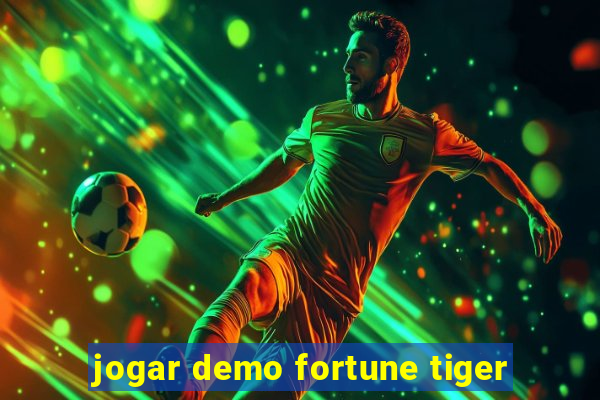 jogar demo fortune tiger